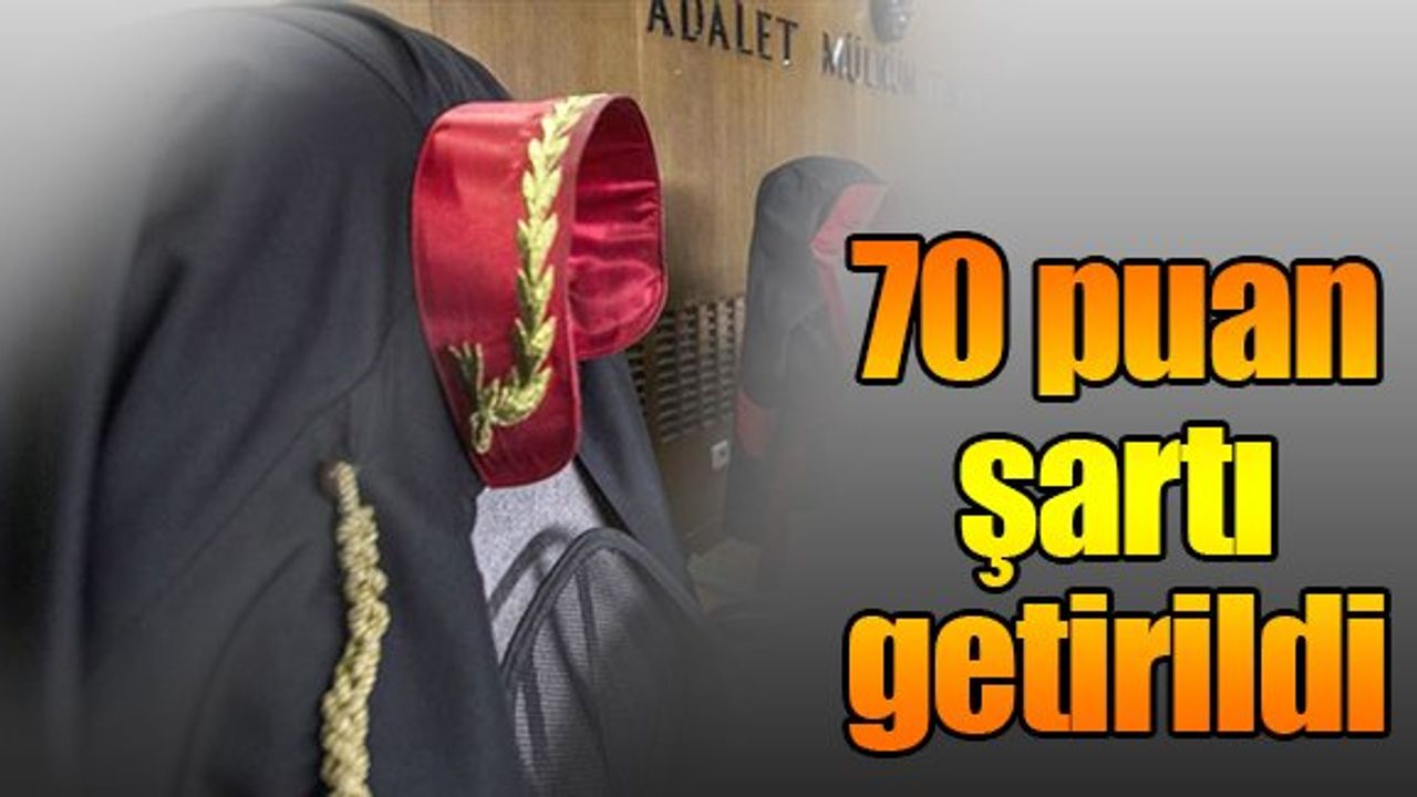 Hakim savcı adaylarına mülakat için 70 puan şartı getirildi