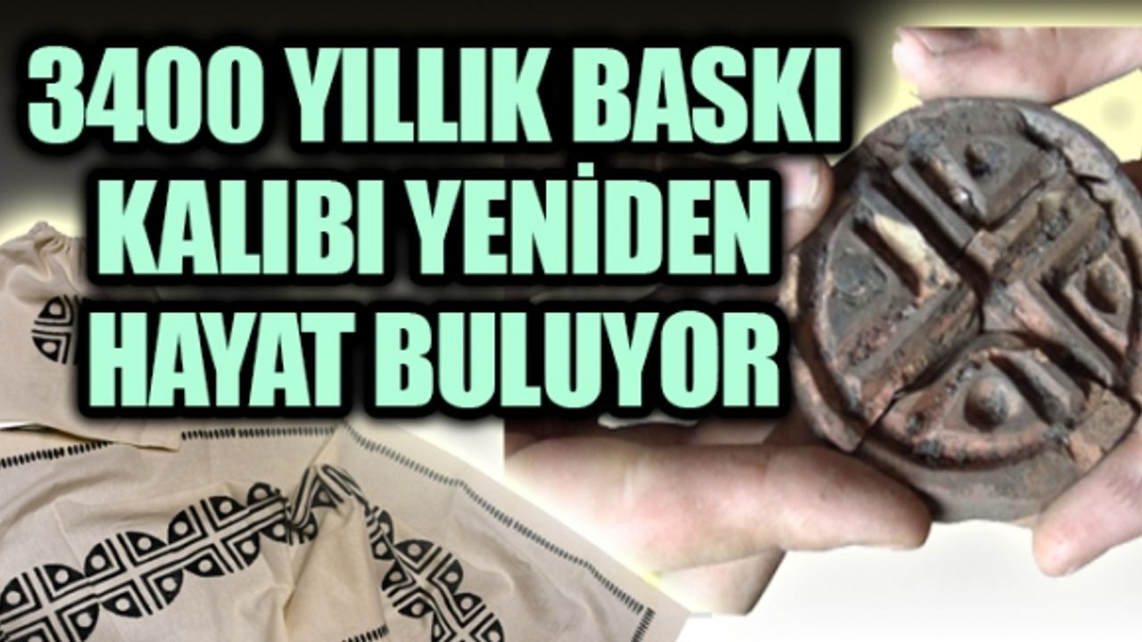KDZ. EREĞLİ’DE ORTAYA ÇIKARILAN 3400 YILLIK BASKI KALIBI YENİDEN HAYAT BULUYOR