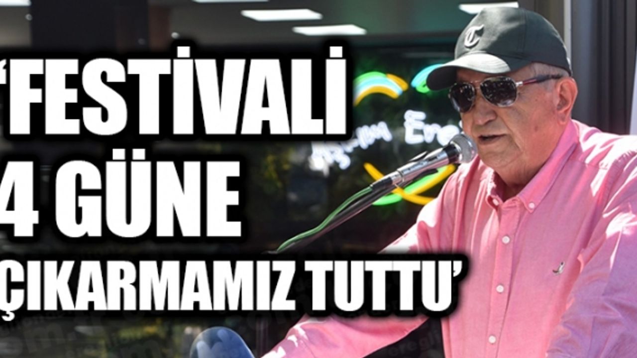 "TÜRKİYE VE AVRUPA'NIN EN BÜYÜK FESTİVALİ"