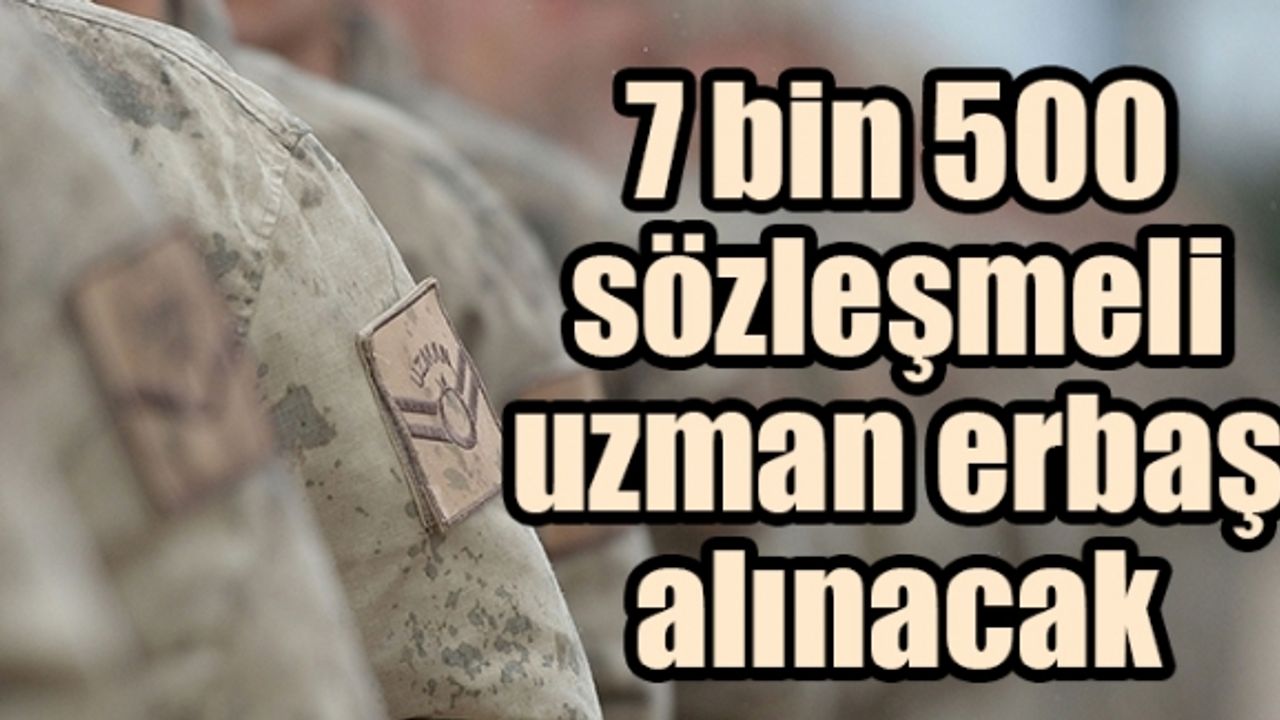 Jandarma Genel Komutanlığına 7 bin 500 sözleşmeli uzman erbaş alınacak