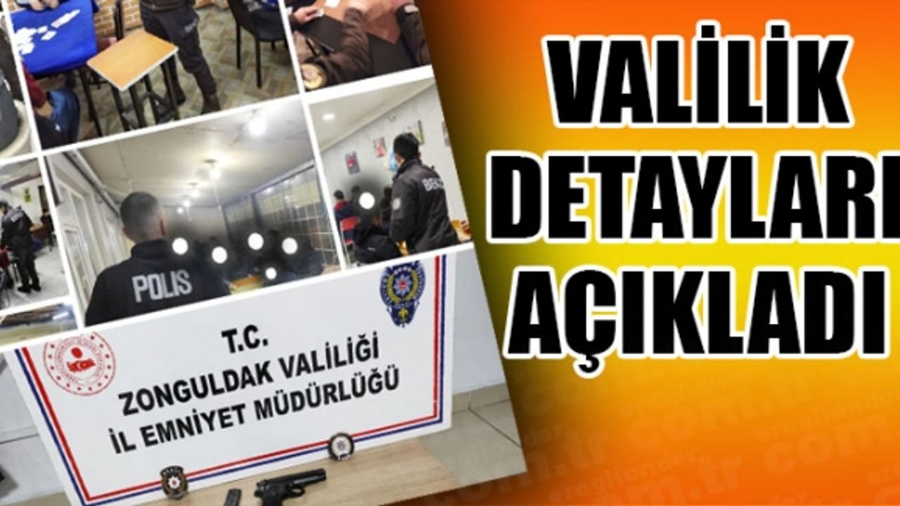 EREĞLİ'DE KUMAR, DEVREK'TE BAKAYA, ÇAYCUMA'DA DOLANDIRICILIK