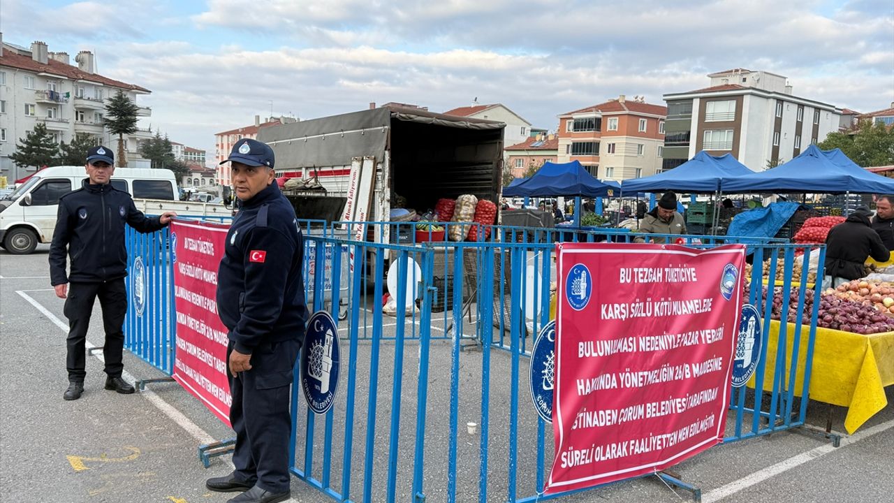 Çorum'da müşteriye 'kötü davranan' 2 pazarcının tezgahı geçici olarak kapatıldı