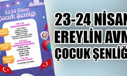 23-24 NİSAN EREYLİN AVM ÇOCUK ŞENLİĞİ