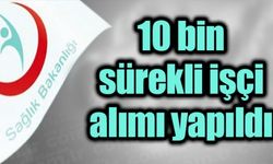 Sağlık Bakanı Koca, 10 bin sürekli işçi alımının yapıldığını bildirdi