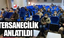 TERSANECİLİK ANLATILDI