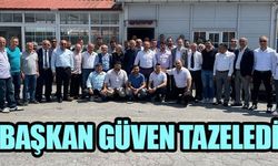 BAŞKAN GÜVEN TAZELEDİ...