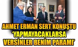 “BEN KAMPÜS İÇİN PARA VERDİM, PROJE İÇİN DEĞİL”
