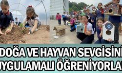 DOĞA VE HAYVAN SEVGİSİNİ UYGULAMALI ÖĞRENİYORLAR