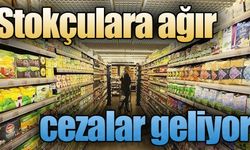 Stokçulara verilecek cezalar 1 yıldan 3 yıla çıkarılacak