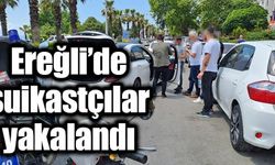 Ereğli’de suikastçılar yakalandı