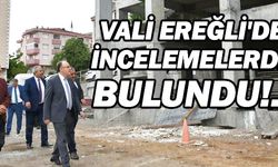 VALİ EREĞLİ'DE İNCELEMELERDE BULUNDU