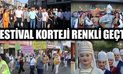 FESTİVAL KORTEJİ RENKLİ GEÇTİ