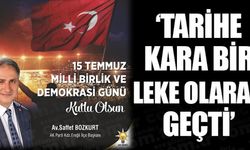"TARİHE KARA BİR LEKE OLARAK GEÇTİ"