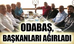 ODABAŞ, BAŞKANLARI AĞIRLADI