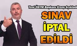ÖSYM Başkanı Ersoy: 31 Temmuz'da yapılan KPSS oturumları iptal edildi