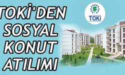 TOKİ'DEN SOSYAL KONUT ATILIMI