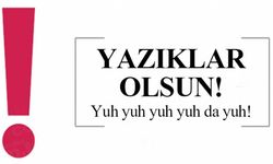 YAZIKLAR OLSUN!