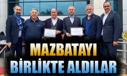 MAZBATAYI BİRLİKTE ALDILAR