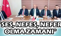 "SES, NEFES, NEFER OLMA ZAMANI"