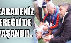 EREĞLİ’DE YAŞANDI