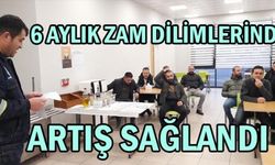 6 AYLIK ZAM DİLİMLERİNDE ARTIŞ SAĞLANDI