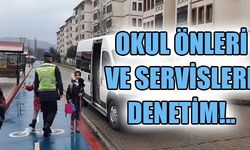 OKUL ÖNLERİ VE SERVİSLERE DENETİM