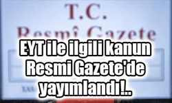 EYT ile ilgili kanun Resmi Gazete'de yayımlandı