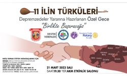 “11 İLİN TÜRKÜLERİ” YARDIM KONSERİ