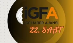 İGFA'da 22. Saat... 29 Ocak 2025 Çarşamba