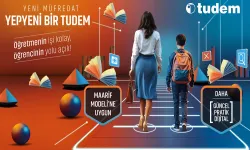 Yeni müfredat, yepyeni bir Tudem!