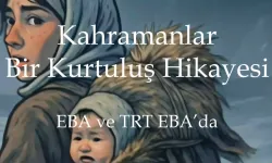 MEB'den Kurtuluş Savaşı kahramanlarına özel yapım