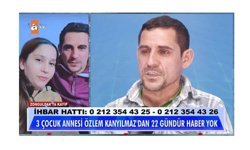 3 ÇOCUK ANNESİ KAYIP, CANLI YAYINA ÇIKTILAR