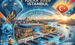 IGEXX 2026, Küresel e-ticaretin devlerini İstanbul'da buluşturacak