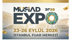 MÜSİAD EXPO 2026 KAPILARINI AÇIYOR