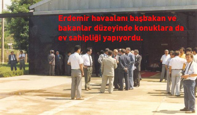 ERDEMİR HAVAALANI UNUTULDU