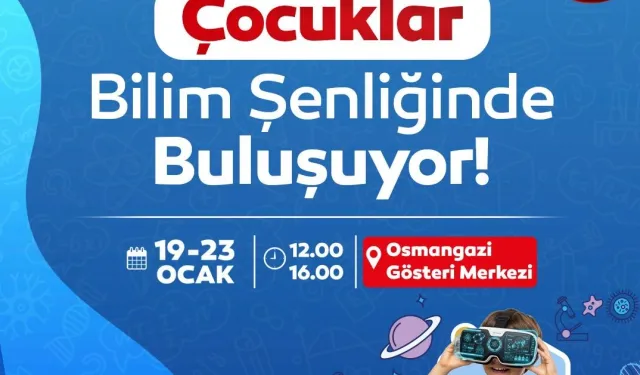 Osmangazi'de çocuklar ve gençler bilimle buluşacak