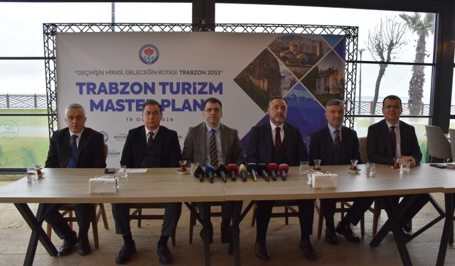 Trabzon'un 2025-2053 Turizm Master Planı için çalışma başlatıldı