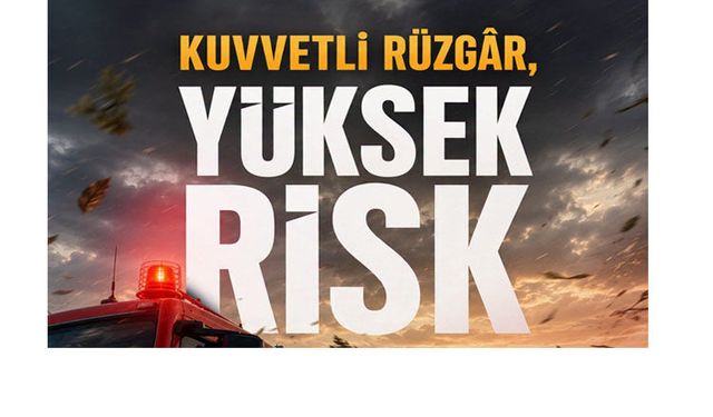 MÜDÜRLÜKTEN ŞİDDETLİ RÜZGAR UYARISI