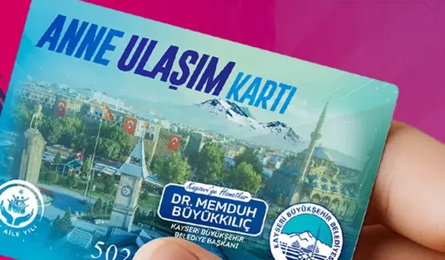 Kayseri Büyükşehir'in Anne Ulaşım Kartı'na yoğun ilgi