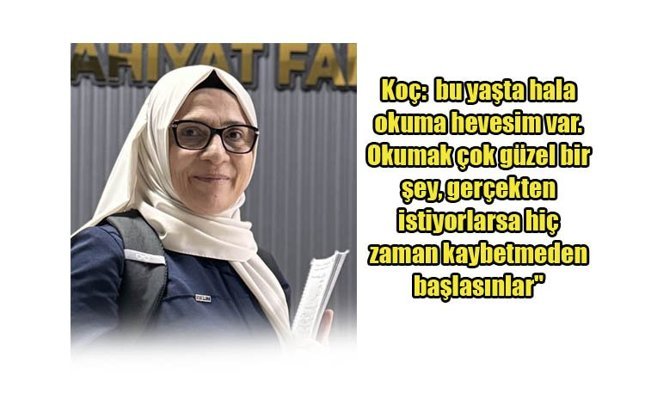 58 YAŞINDA ÜNİVERSİTE SIRALARINDA