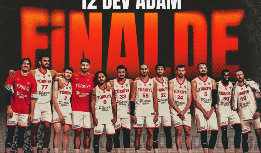 12 Dev Adam finalde! Türkiye, FIBA 2025'de şampiyonluk peşinde