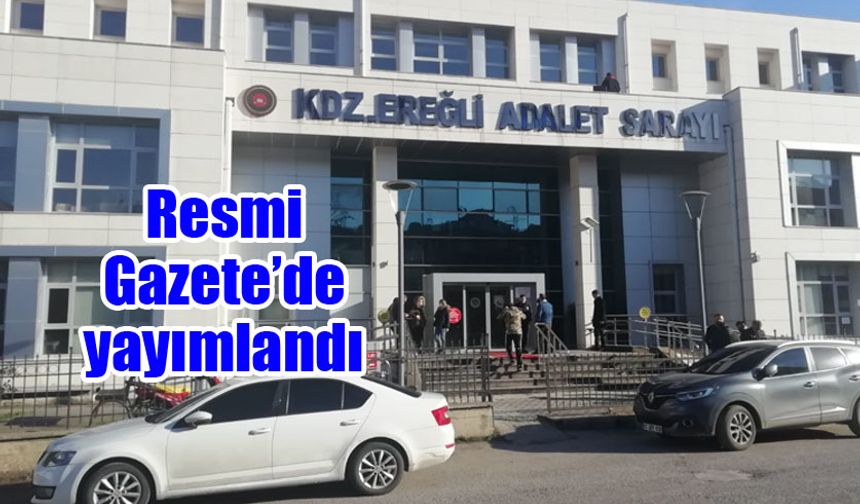 EREĞLİ AĞIR CEZA MAHKEMESİ BAŞKANI TERFİ ALDI