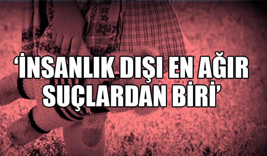 'SESSİZ KALANLAR DA SUÇLU'