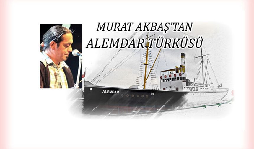 ALEMDAR TÜRKÜSÜ, ALEMDAR'DA SÖYLENDİ