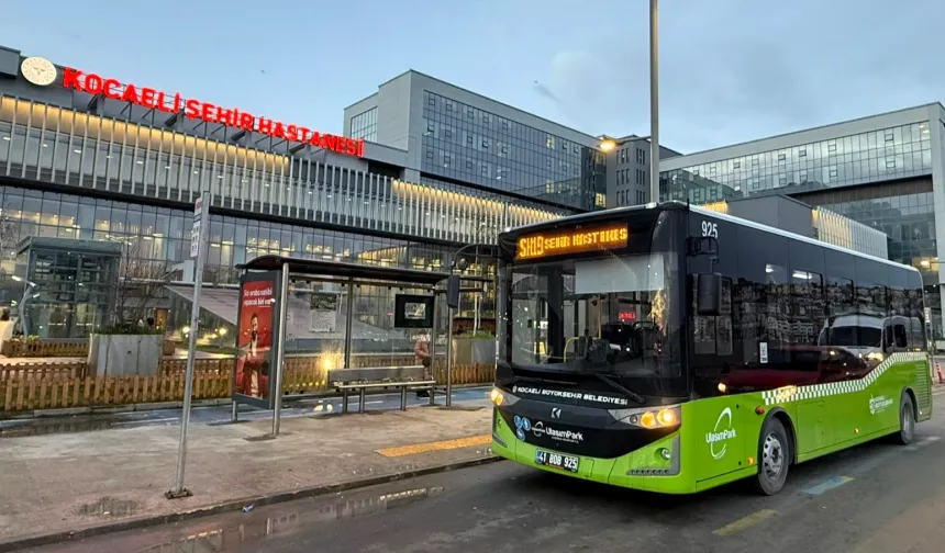 Kocaeli'de Şehir Hastanesi'ne 12 ilçeden direkt ulaşım başladı