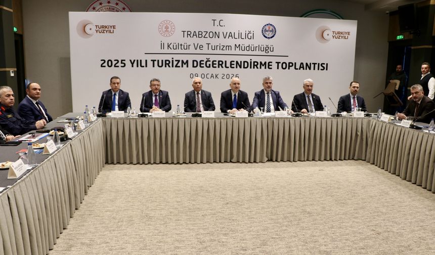Trabzon'da 2025 yılı Turizm Değerlendirme Toplantısı yapıldı