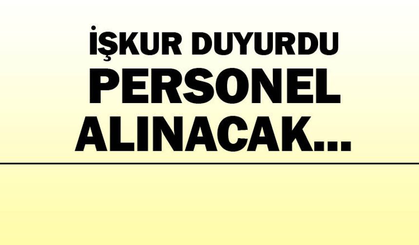 ZONGULDAK'TA 200 KİŞİ ALINACAK