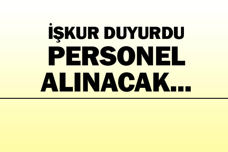 ZONGULDAK'TA 200 KİŞİ ALINACAK